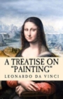 A Treatise on Painting : Translated from the Original Italian - Book