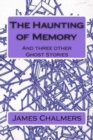 The Haunting of Memory : And three other Ghost Stories - Book