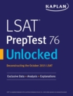 LSAT Preptest 76 Unlocked : Exclusive Data, Analysis & Explanations for the October 2015 LSAT - Book