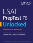 LSAT Preptest 78 Unlocked : Exclusive Data, Analysis & Explanations for the June 2016 LSAT - Book