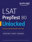 LSAT Preptest 80 Unlocked : Exclusive Data, Analysis & Explanations for the December 2016 LSAT - Book
