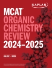 MCAT Organic Chemistry Review 2024-2025 : Online + Book - eBook