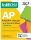 AP English Language and Composition Premium 2025: 8 Practice Tests + Comprehensive Review + Online Practice - Book