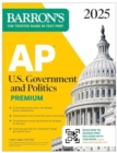 AP U.S. Government and Politics Premium, 2025: 6 Practice Tests + Comprehensive Review + Online Practice - Book
