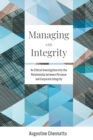 Managing with Integrity : An Ethical Investigation into the Relationship between Personal and Corporate Integrity - Book