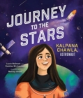 Journey to the Stars : Kalpana Chawla, Astronaut - Book