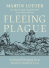 Fleeing Plague : Medieval Wisdom for a Modern Health Crisis - Book