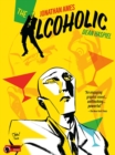The Alcoholic (10th Anniversary Expanded Edition) - Book