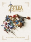 Legend Of Zelda, The: Breath Of The Wild - Creating A Champion Hero's Edition - Book