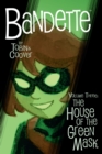Bandette Volume 3: The House Of The Green Mask - Book
