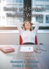 Sanity and Success for Working Women : A Quick Guide to Survive and Thrive in the Corporate World - Book