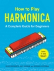 How to Play Harmonica : A Complete Guide for Beginners - eBook
