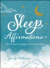 Sleep Affirmations : 200 Phrases for a Deep and Peaceful Sleep - eBook