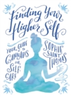Finding Your Higher Self : Your Guide to Cannabis for Self-Care - Book