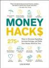 Money Hacks : 275+ Ways to Decrease Spending, Increase Savings, and Make Your Money Work for You! - eBook