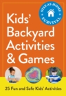Kids' Backyard Activities & Games : 25 Fun and Safe Kids' Activities - eBook
