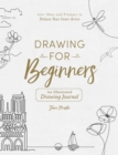 Drawing for Beginners : 100+ Ideas and Prompts to Release Your Inner Artist - Book