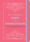My Pocket Guide to Manifestation : Anytime Activities to Set Intentions, Visualize Goals, and Create the Life You Want - eBook