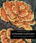 Instant Wall Art Enchanted Mushrooms : 45 Ready-to-Frame Illustrations for Your Home Decor - Book