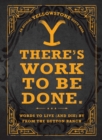 There's Work to Be Done. (An Official Yellowstone Quote Book) : Words to Live (and Die) By from the Dutton Ranch - eBook