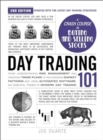 Day Trading 101, 2nd Edition : From Understanding Risk Management and Creating Trade Plans to Recognizing Market Patterns and Using Automated Software, an Essential Primer in Modern Day Trading - Book