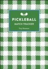 Pickleball : Match Tracker - Book