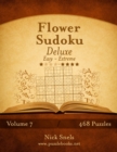 Flower Sudoku Deluxe - Easy to Extreme - Volume 7 - 468 Logic Puzzles - Book