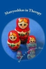 Matryoshkas in Therapy : Creative ways to use Russian dolls with clients - Book