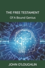 The Free Testament : Of A Bound Genius - Book