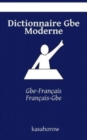 Dictionnaire Gbe Moderne : Gbe-Francais, Francais-Gbe - Book