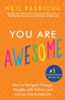 You Are Awesome : How to Navigate Change, Wrestle with Failure, and Live an Intentional Life - eBook