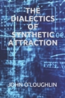 The Dialectics of Synthetic Attraction - Book