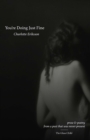 You're Doing Just Fine : Prose & Poetry from a Past That Was Never Present - Book