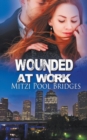 Wounded at Work - Book