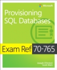 Exam Ref 70-765 Provisioning SQL Databases - Book