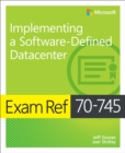 Exam Ref 70-745 Implementing a Software-Defined DataCenter - eBook