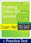 Exam Ref 70-347 Enabling Office 365 Services with Practice Test - Book