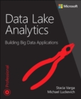 Data Lake Analytics : Building Big Data Applications - Book