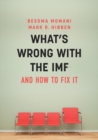 What's Wrong With the IMF and How to Fix It - Book