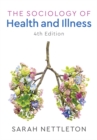 The Sociology of Health and Illness - Book