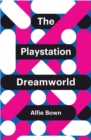The PlayStation Dreamworld - eBook