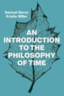 An Introduction to the Philosophy of Time - Book