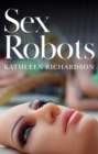 Sex Robots, The End of Love - Book