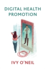 Digital Health Promotion : A Critical Introduction - eBook