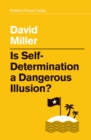 Is Self-Determination a Dangerous Illusion? - eBook