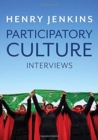 Participatory Culture : Interviews - Book