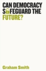 Can Democracy Safeguard the Future? - Book