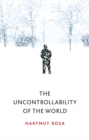 The Uncontrollability of the World - eBook