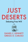 Just Deserts : Debating Free Will - eBook