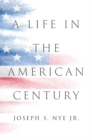 A Life in the American Century - Book